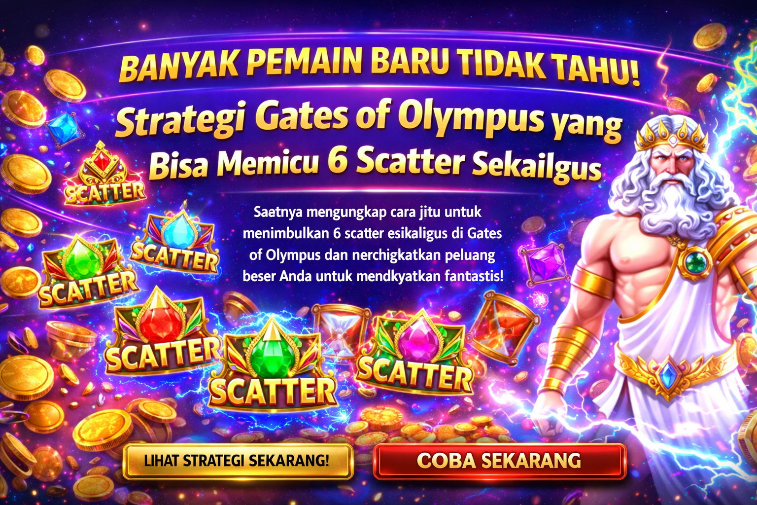 Banyak Pemain Baru Tidak Tahu! Strategi Gates of Olympus yang Bisa Memicu 6 Scatter Sekaligus